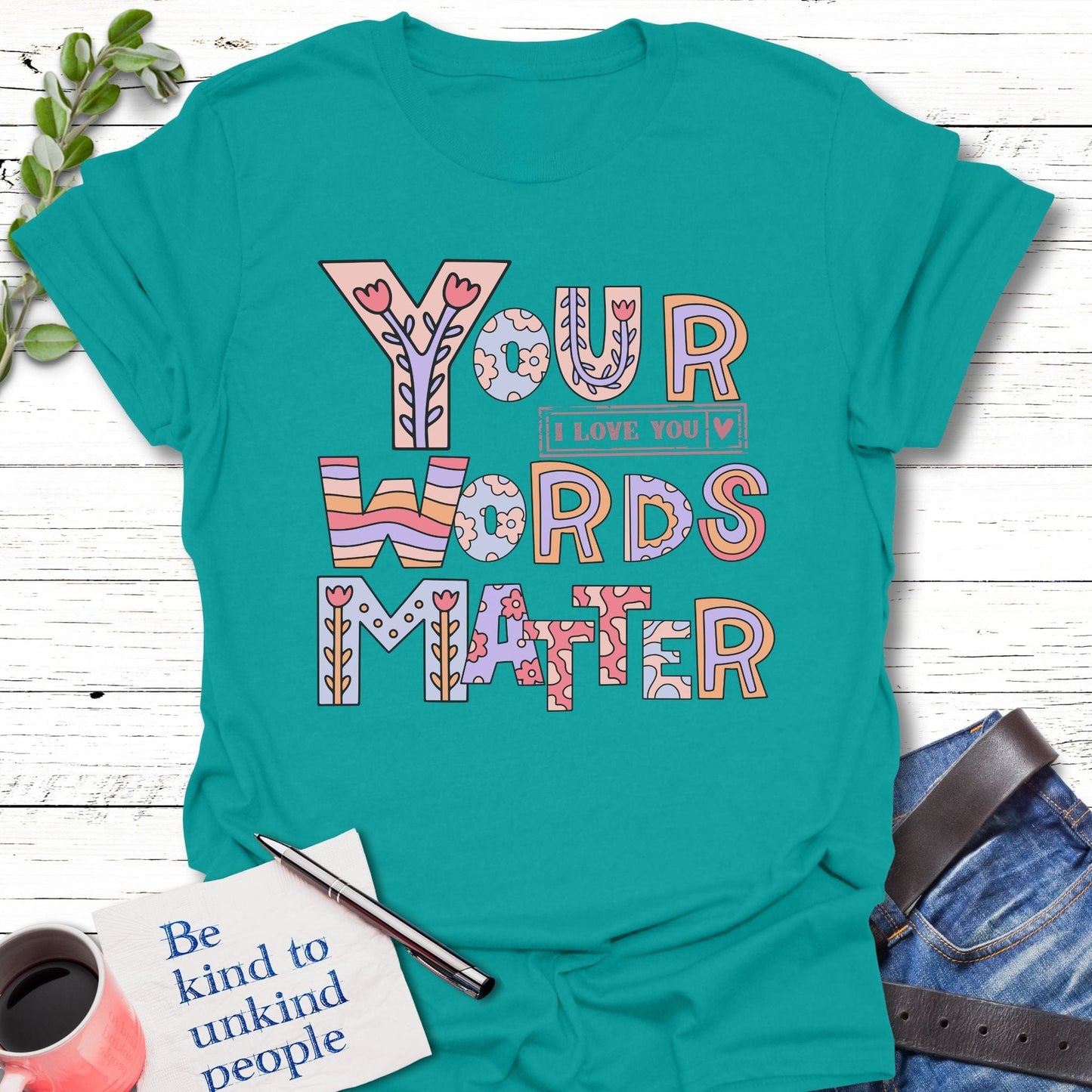 T-Shirt Jade Dome / S I Love You Matters T-Shirt Echo Kindness Printify