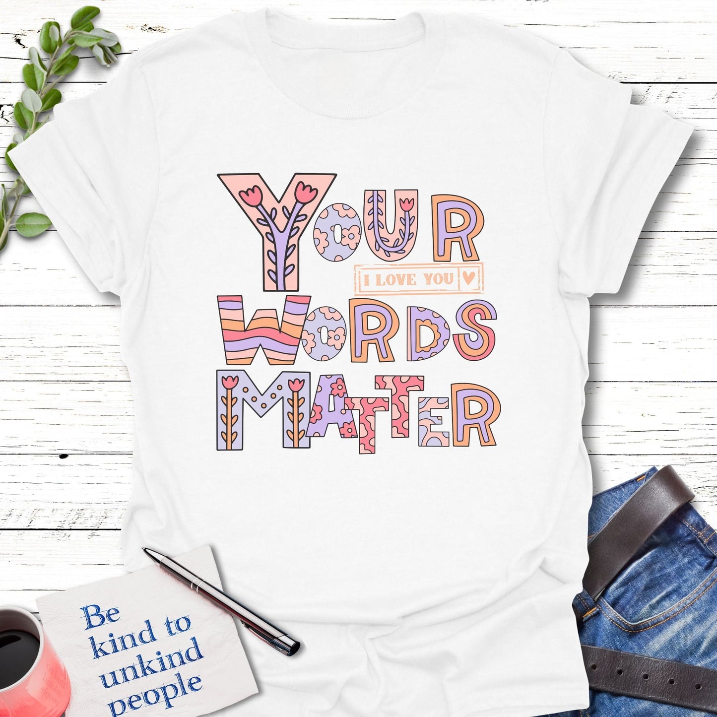 T-Shirt White / 3XL I Love You Matters T-Shirt Echo Kindness Printify
