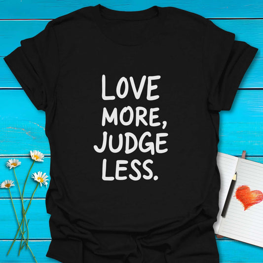 T-Shirt Black / S Judge Less T-Shirt Echo Kindness Printify