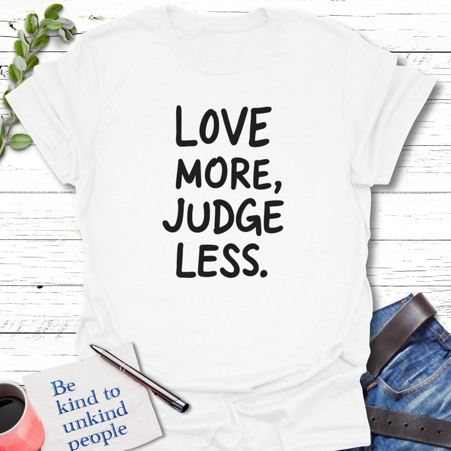 T-Shirt White / S Judge Less T-Shirt Echo Kindness Printify