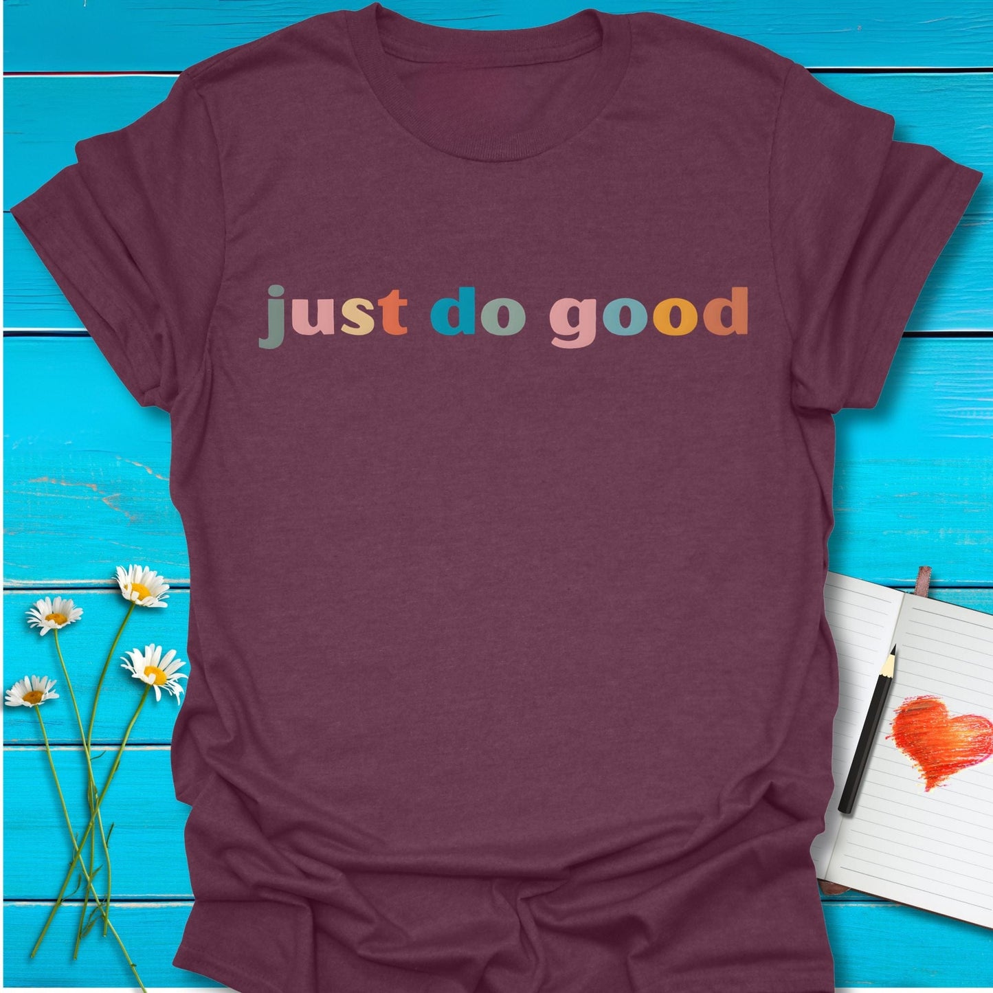 T-Shirt Heather Maroon / S Just Do Good T-Shirt Echo Kindness Printify