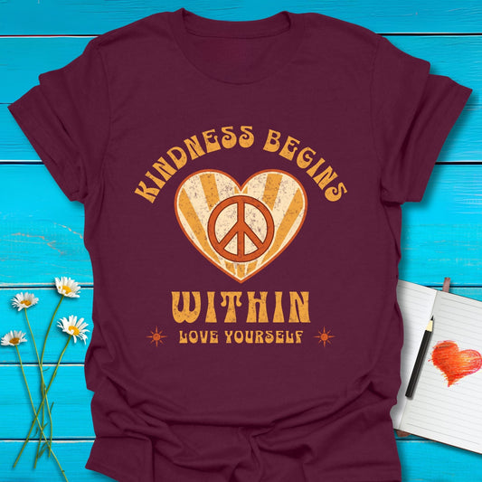 T-Shirt Maroon / S Kindness Begins Within T-Shirt Echo Kindness Printify