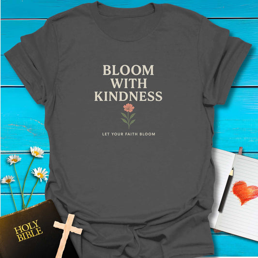 T-Shirt Charcoal / S Let Faith Bloom T-Shirt Echo Kindness Printify