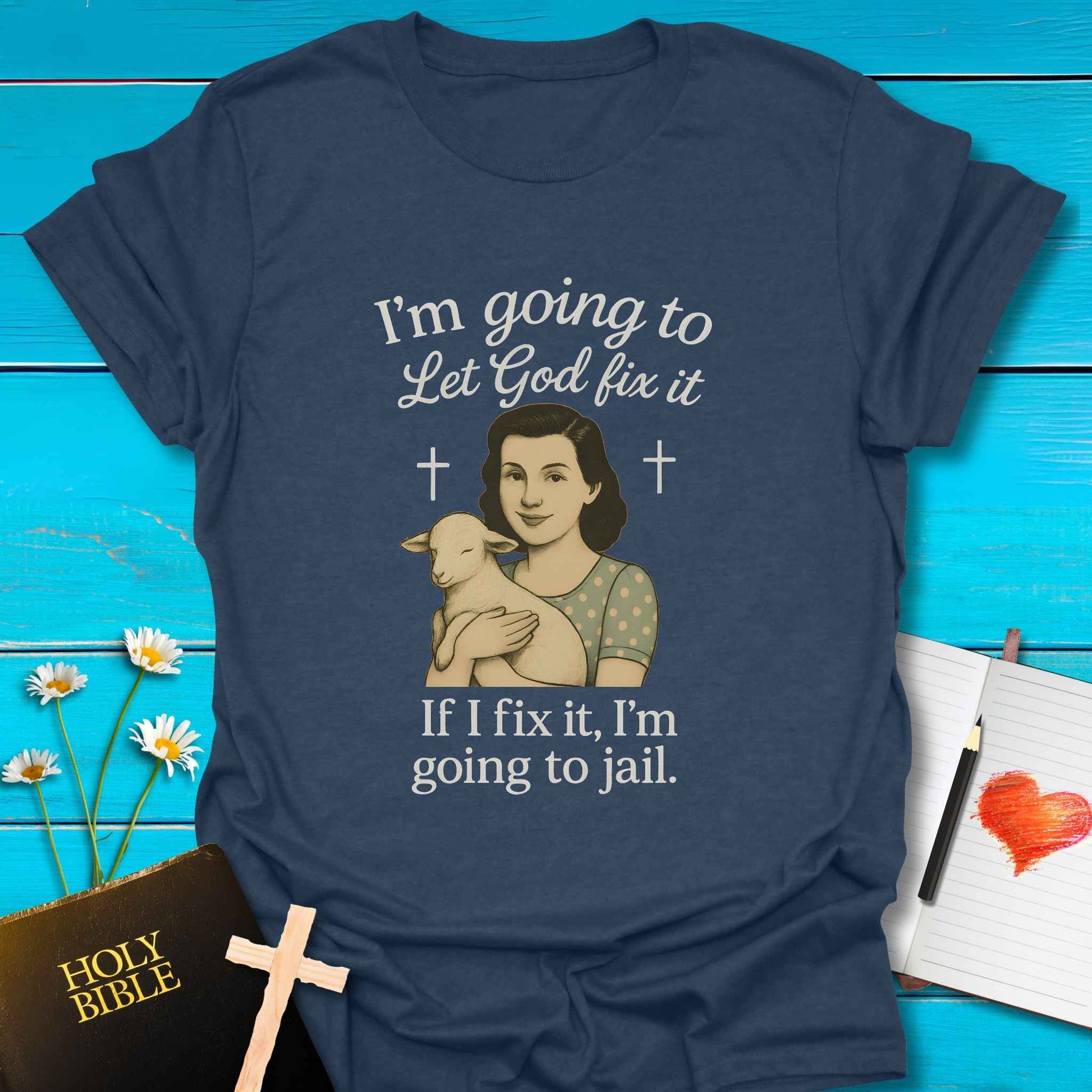 T-Shirt Heather Navy / S Let God Fix It T-Shirt Echo Kindness Printify