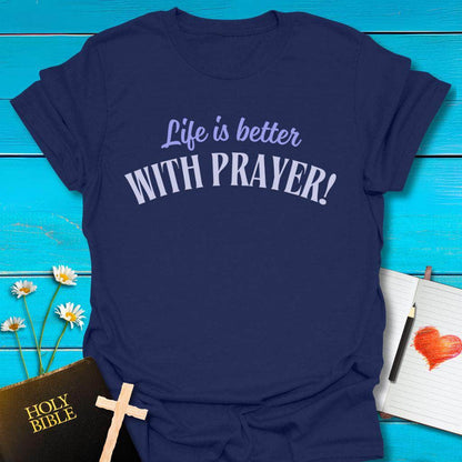T-Shirt Navy / S Life is better with Prayer T-Shirt Echo Kindness