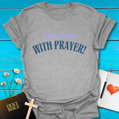 T-Shirt Sport Grey / S Life is better with Prayer T-Shirt Echo Kindness
