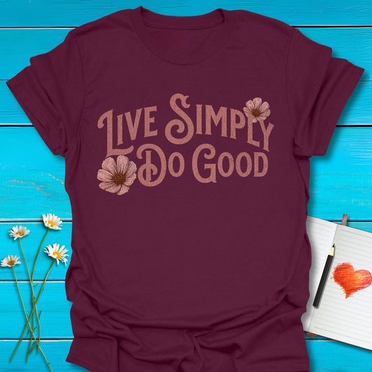 T-Shirt Maroon / S Live Simply T-Shirt Echo Kindness Printify