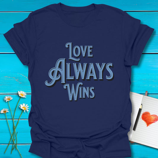 T-Shirt Navy / S Love Always Wins T-Shirt Echo Kindness Printify