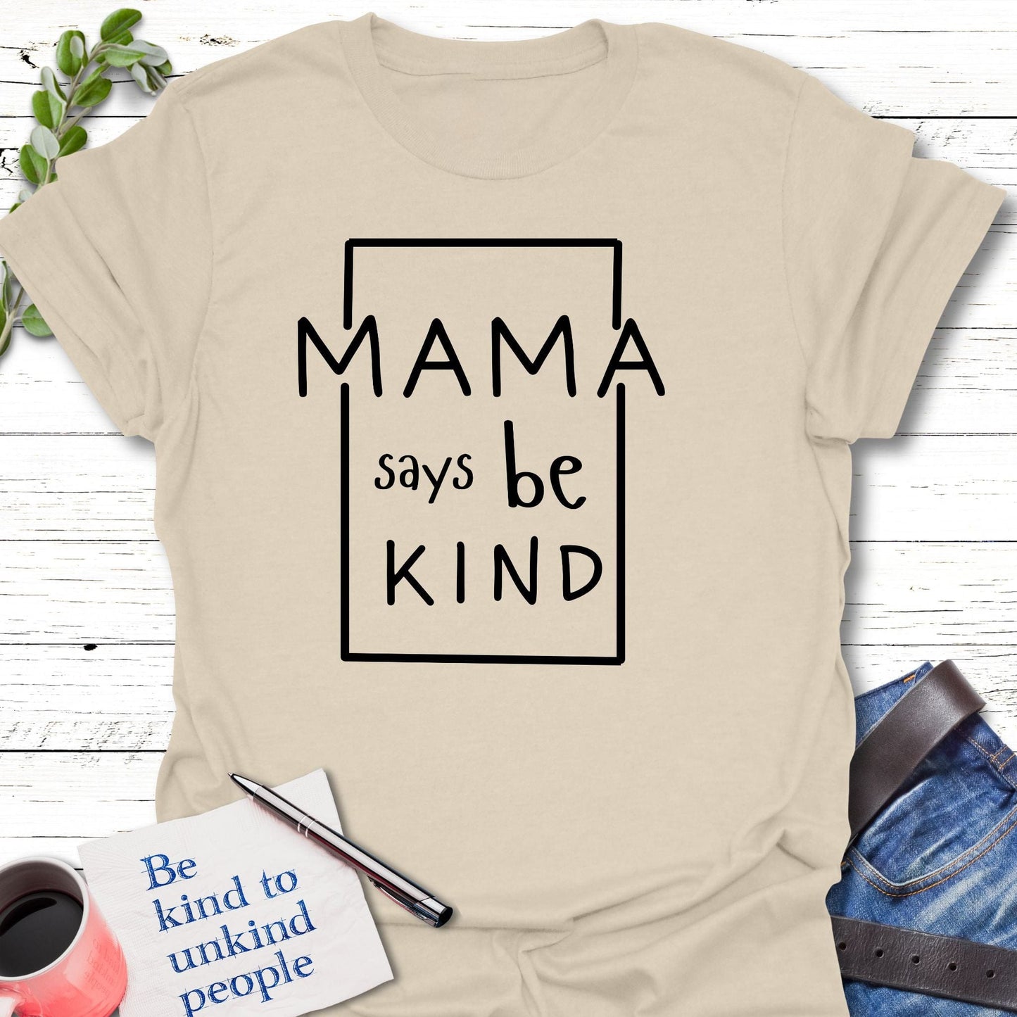 T-Shirt Natural / S Mama Says T-Shirt Echo Kindness Printify