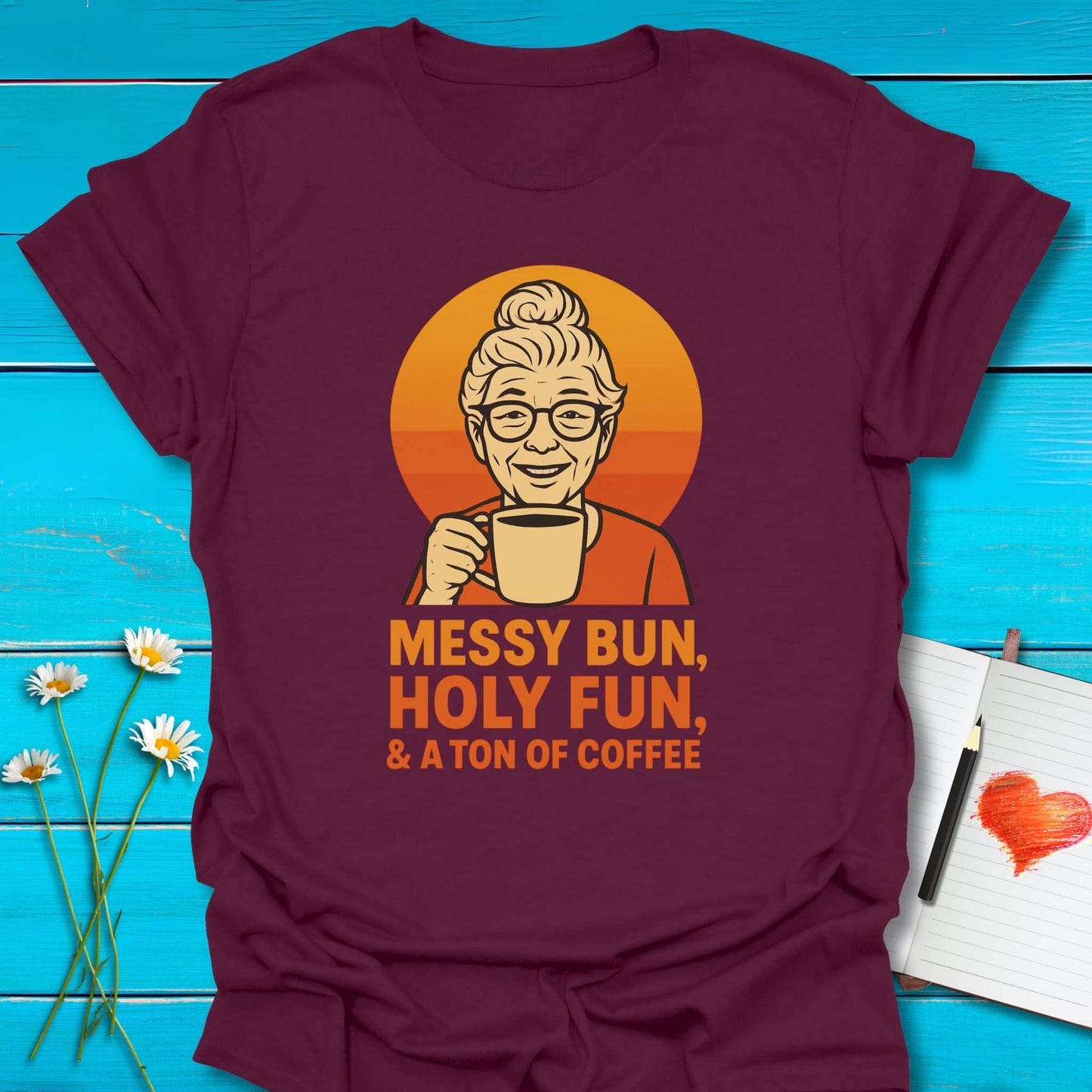 T-Shirt Maroon / S Messy Bun, Holy Fun T-Shirt Echo Kindness Printify