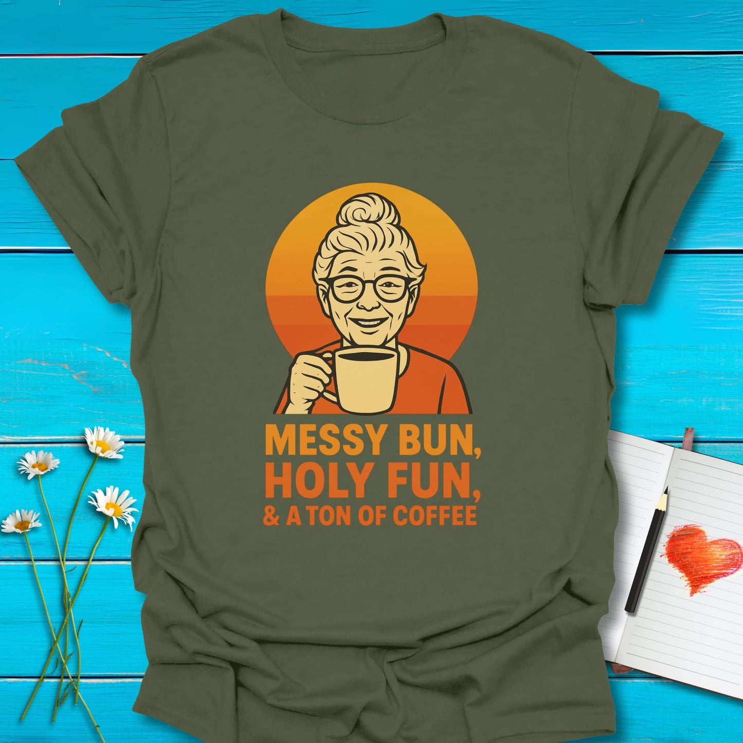 T-Shirt Military Green / S Messy Bun, Holy Fun T-Shirt Echo Kindness Printify