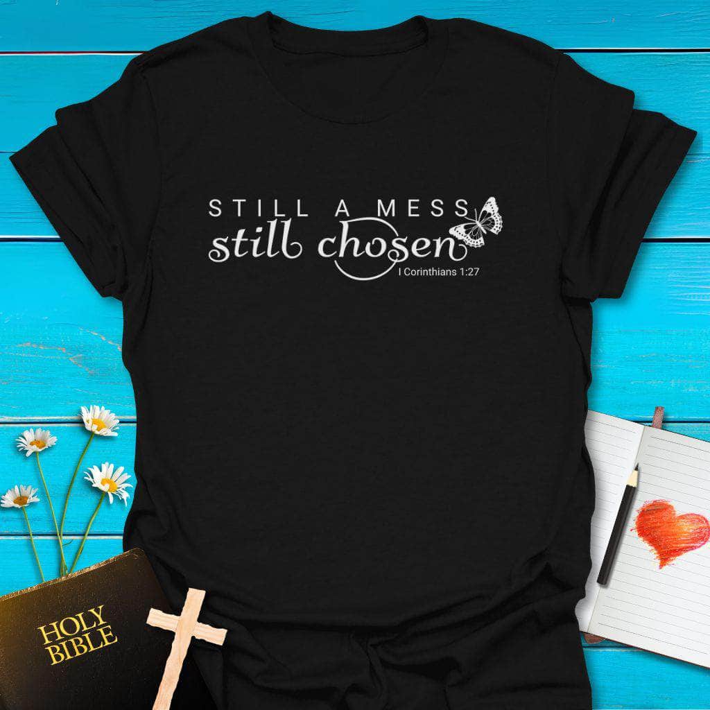 T-Shirt Black / S Messy but Chosen T-Shirt Echo Kindness