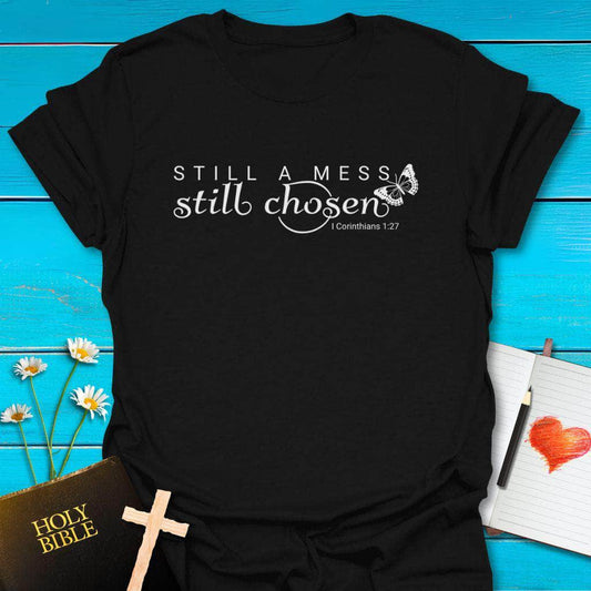 T-Shirt Black / S Messy but Chosen T-Shirt Echo Kindness