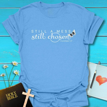T-Shirt Carolina Blue / S Messy but Chosen T-Shirt Echo Kindness
