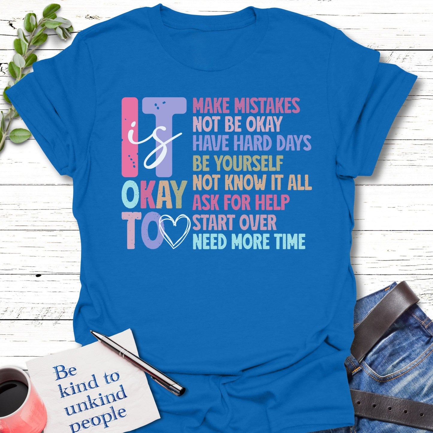 T-Shirt Royal / S Mistakes are Okay T-Shirt Echo Kindness Printify