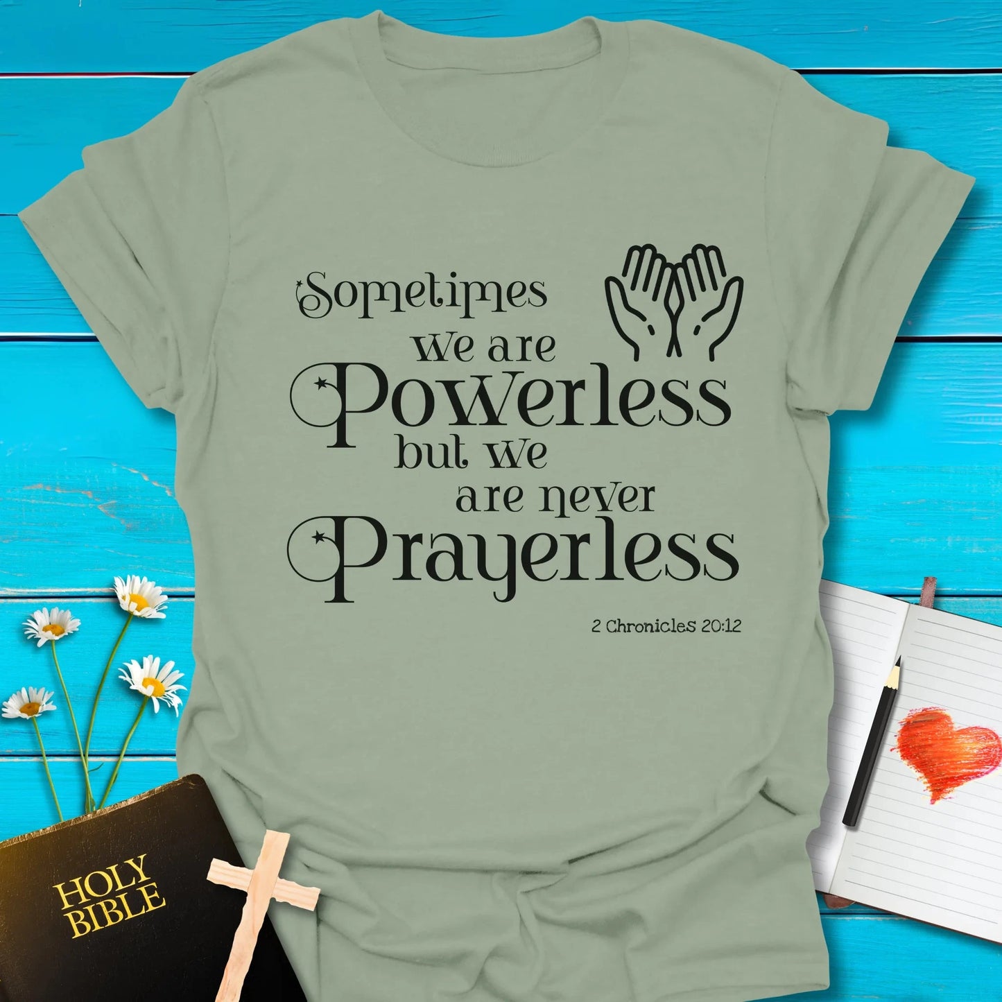 T-Shirt Sage / S Never Prayerless T-Shirt Echo Kindness Printify