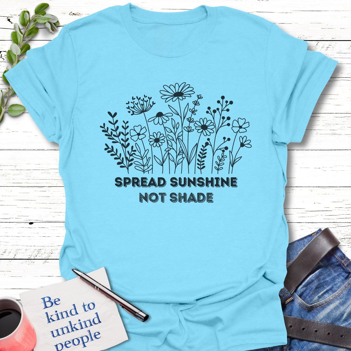 T-Shirt Sky / S Not Shade T-Shirt Echo Kindness Printify
