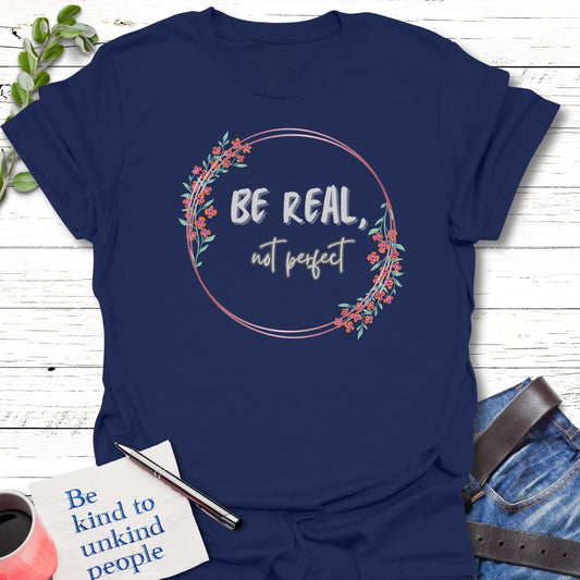 T-Shirt Navy / S Perfectly Real T-Shirt Echo Kindness Printify