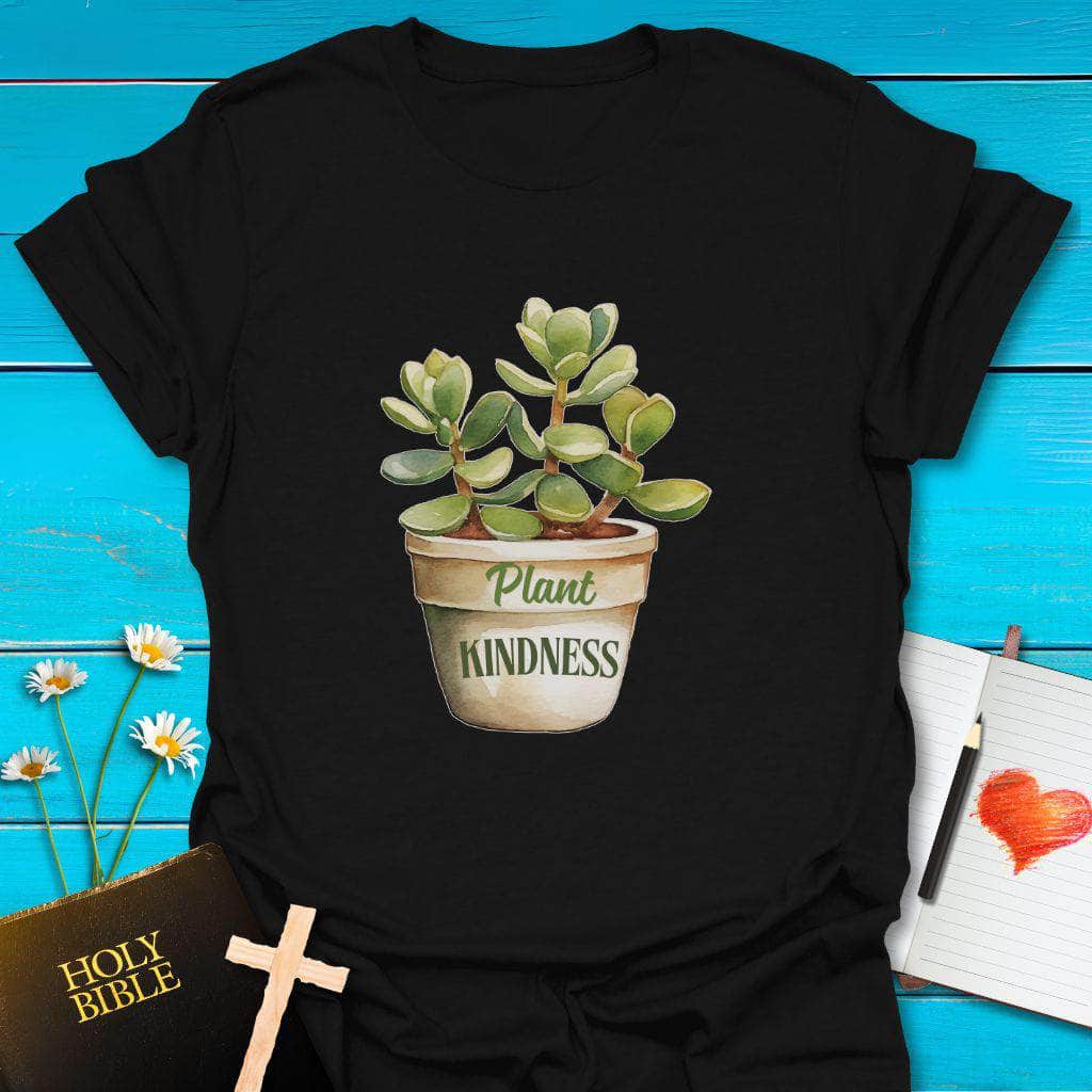 T-Shirt Black / S Plant Kindness Plant T-Shirt Echo Kindness