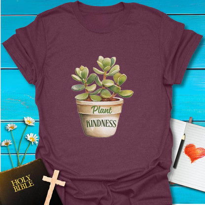 T-Shirt Maroon / S Plant Kindness Plant T-Shirt Echo Kindness