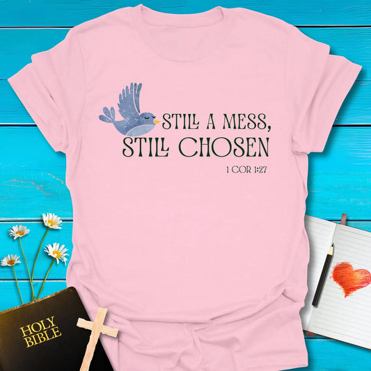 T-Shirt Light Pink / S Still chosen T-Shirt Echo Kindness Printify