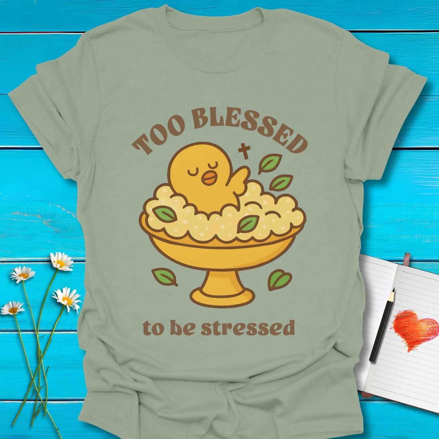 T-Shirt Sage / S Too Blessed T-Shirt Echo Kindness Printify