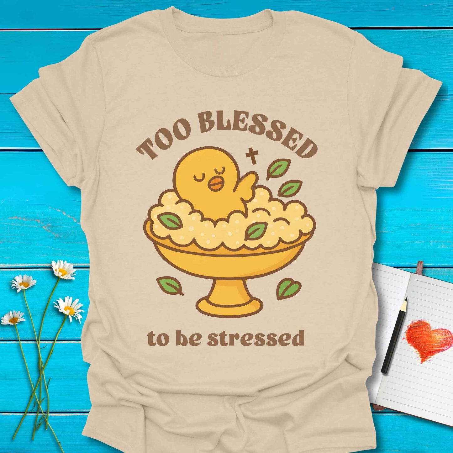 T-Shirt Sand / S Too Blessed T-Shirt Echo Kindness Printify