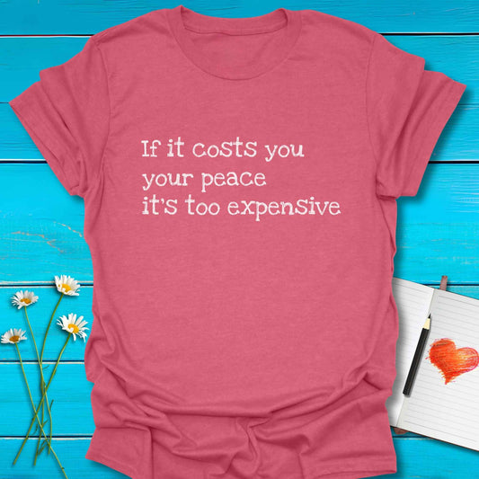 T-Shirt Heather Cardinal / S Too Expensive T-Shirt Echo Kindness Printify