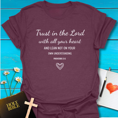 T-Shirt Heather Maroon / S Trust the Lord T-Shirt Echo Kindness Printify