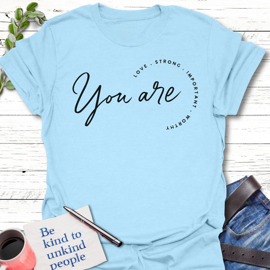 T-Shirt Light Blue / S Worthy are You T-Shirt Echo Kindness Printify