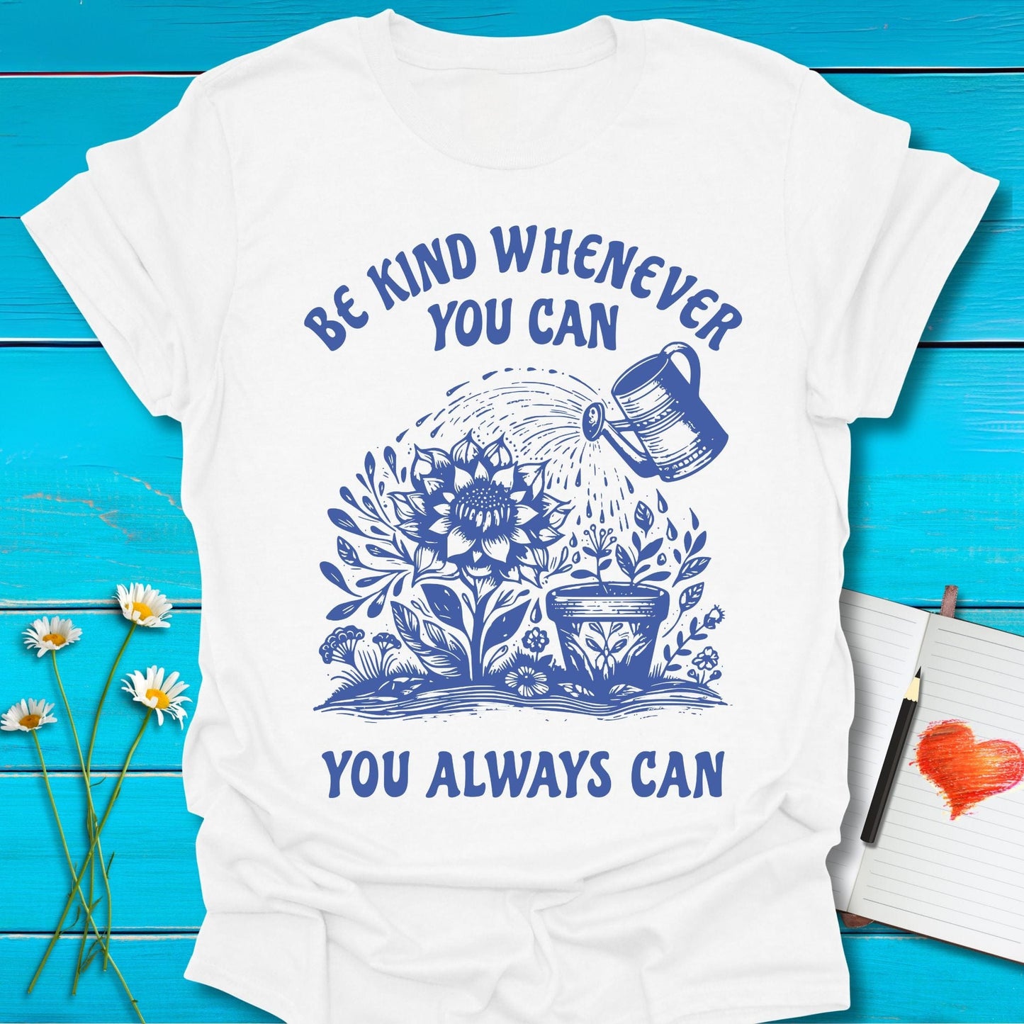 T-Shirt White / S You Always Can T-Shirt Echo Kindness Printify